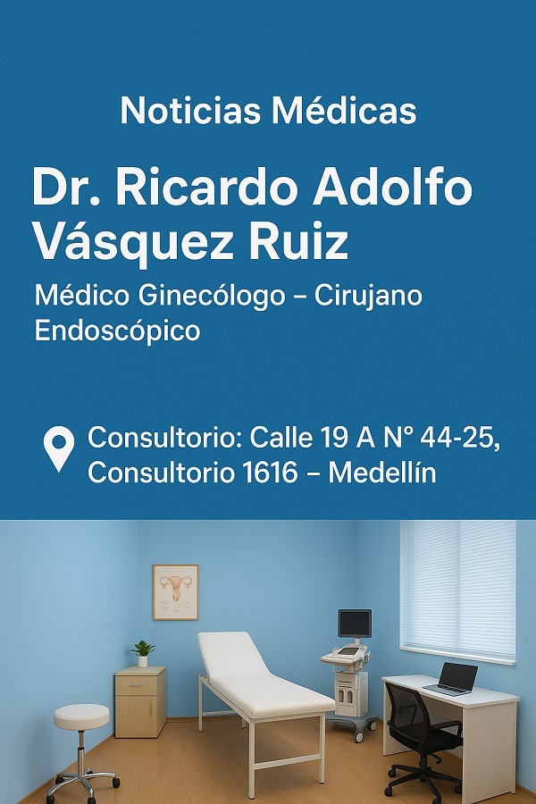 El Dr. Ricardo Adolfo Vásquez Ruiz, referente en cirugía ginecológica mínimamente invasiva en Medellín